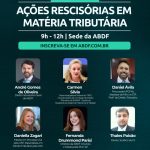 Sócia da área de Tributário do Machado Meyer participa de evento sobre Ações Rescisórias em Matéria Tributária